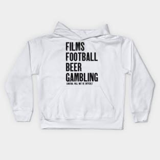 Films, Football, Beer and Gambling Kids Hoodie